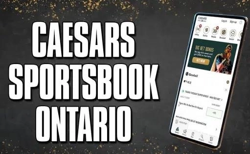 Caesars Ontario App 2022: Sign Up, Sports, and Features Reviewed