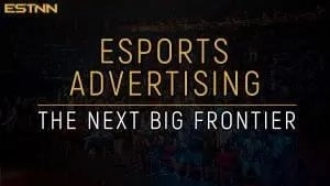 Esports Advertising Opportunities