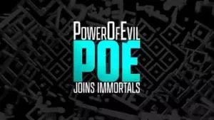 Буквы «POE» отображаются большим синим текстом в центре экрана со словами «PowerOfEvil Joins Immortals» над и под ними на черном фоне с серыми линиями и прямоугольниками.