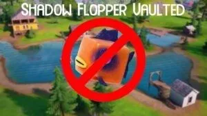 A Shadow Flopper from Fortnite is shown with a red circle and cross over it with the words 